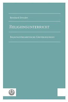 E-Book (pdf) Religionsunterricht von Bernhard Dressler