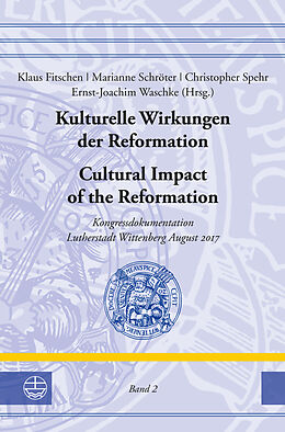 E-Book (pdf) Kulturelle Wirkungen der Reformation / Cultural Impact of the Reformation von 