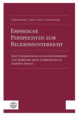 E-Book (pdf) Empirische Perspektiven zum Religionsunterricht von Michael Domsgen, Elena L. Hietel, Teresa Tenbergen