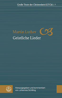 Kartonierter Einband Geistliche Lieder von Martin Luther