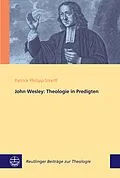 E-Book (pdf) John Wesley: Theologie in Predigten von Patrick Philipp Streiff