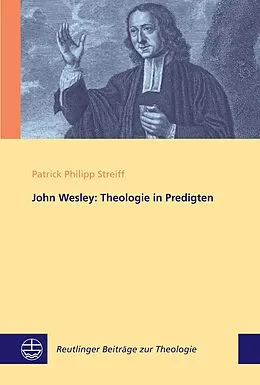 E-Book (epub) John Wesley: Theologie in Predigten von Patrick Philipp Streiff