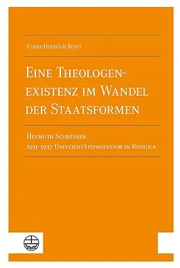 E-Book (epub) Eine Theologenexistenz im Wandel der Staatsformen von Franz-Heinrich Beyer
