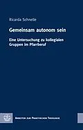 E-Book (epub) Gemeinsam autonom sein von Ricarda Schnelle