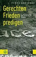 E-Book (epub) Gerechten Frieden predigen von Fernando Enns