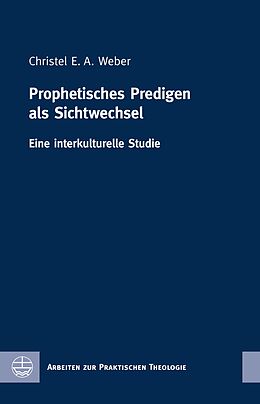 E-Book (pdf) Prophetisches Predigen als Sichtwechsel von Christel E. A. Weber