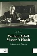 E-Book (epub) Willem Adolf Visser t Hooft von Jurjen Albert Zeilstra