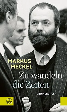 E-Book (epub) Zu wandeln die Zeiten von Markus Meckel