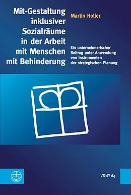 E-Book (pdf) Mit-Gestaltung inklusiver Sozialräume in der Arbeit mit Menschen mit Behinderung von Martin Holler