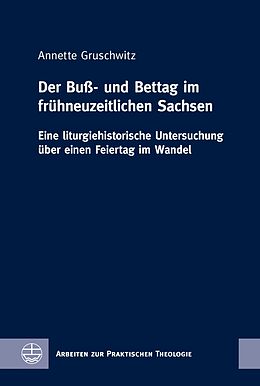 E-Book (pdf) Der Buß- und Bettag im fruhneuzeitlichen Sachsen von Annette Gruschwitz