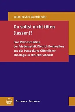 E-Book (pdf) Du sollst nicht töten (lassen)? von Julian Zeyher-Quattlender