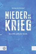 E-Book (pdf) Nieder mit dem Krieg! von Hartwig von Schubert