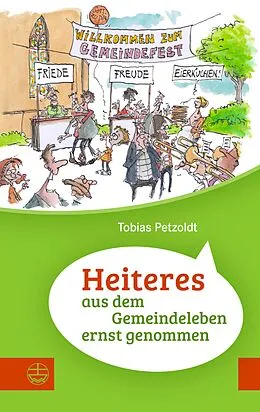 E-Book (epub) Heiteres aus dem Gemeindeleben ernstgenommen von Tobias Petzoldt