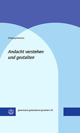 E-Book (pdf) Andacht verstehen und gestalten von Wolfgang Ratzmann