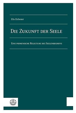 E-Book (pdf) Die Zukunft der Seele von Elis Eichener