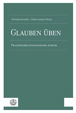 E-Book (pdf) Glauben üben von 