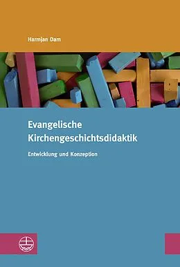 E-Book (pdf) Evangelische Kirchengeschichtsdidaktik von Harmjan Dam