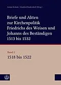 E-Book (pdf) Briefe und Akten zur Kirchenpolitik Friedrichs des Weisen und Johanns... von 