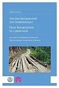 E-Book (pdf) Von der Reformation zur Gemeinschaft / From Reformation to Communion von Martin Friedrich