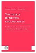 E-Book (pdf) Spirituelle Identitätsperformanzen von Konstanze Kemnitzer, Matthias Roser