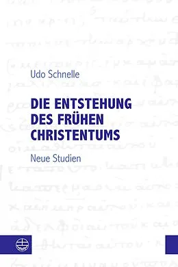 E-Book (pdf) Die Entstehung des frühen Christentums von Udo Schnelle