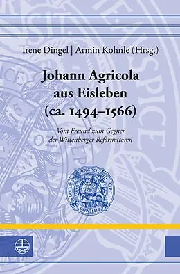 E-Book (pdf) Johann Agricola aus Eisleben (ca. 14941566) von 