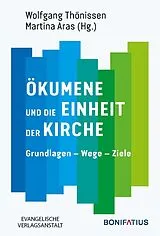 Kartonierter Einband Ökumene und die Einheit der Kirche von 