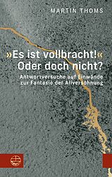 E-Book (pdf) »Es ist vollbracht!« Oder doch nicht? von Martin Thoms