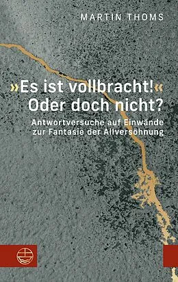 E-Book (pdf) »Es ist vollbracht!« Oder doch nicht? von Martin Thoms