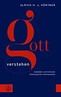 E-Book (pdf) Gott verstehen von Ulrich H. J. Körtner