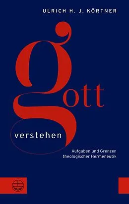 E-Book (pdf) Gott verstehen von Ulrich H. J. Körtner