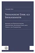 E-Book (pdf) Theologische Ethik als Ideologiekritik von Alexander Dietz