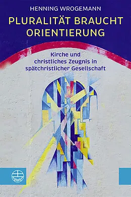 E-Book (pdf) Pluralität braucht Orientierung von Henning Wrogemann