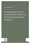 E-Book (pdf) Evangelische Kindertageseinrichtungen als System struktureller Kopplung von Julia Durchgraf-Yüksel