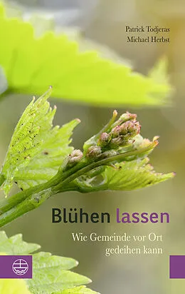 E-Book (pdf) Blühen lassen von Patrick Todjeras, Michael Herbst