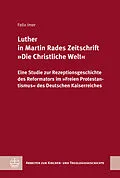 E-Book (pdf) Luther in Martin Rades Zeitschrift »Die Christliche Welt« von Felix Imer