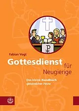 Kartonierter Einband Gottesdienst für Neugierige von Fabian Vogt