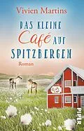 E-Book (epub) Das kleine Café auf Spitzbergen von Vivien Martins