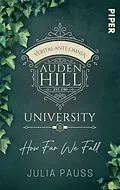 E-Book (epub) Auden Hill University - How Far We Fall von Julia Pauss
