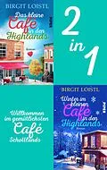 E-Book (epub) Bundle: Das kleine Cafe in den Highlands | Winter im kleinen Cafe in den Highlands von Birgit Loistl
