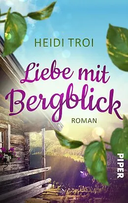 E-Book (epub) Liebe mit Bergblick von Heidi Troi