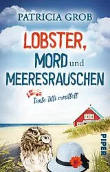 E-Book (epub) Lobster, Mord und Meeresrauschen - Tante Tilli ermittelt von Patricia Grob