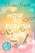 E-Book (epub) How to publish Love von Eliza Hart