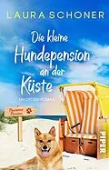 E-Book (epub) Die kleine Hundepension an der Küste von Laura Schoner