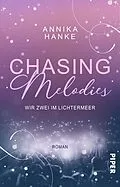 E-Book (epub) Chasing Melodies - Wir zwei im Lichtermeer von Annika Hanke