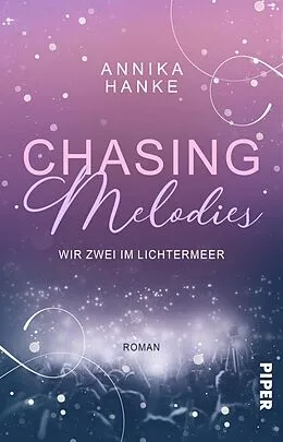 E-Book (epub) Chasing Melodies - Wir zwei im Lichtermeer von Annika Hanke
