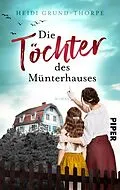 E-Book (epub) Die Töchter des Münterhauses von Heidi Grund-Thorpe