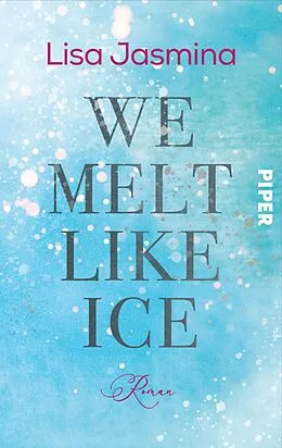 E-Book (epub) We melt like Ice von Lisa Jasmina