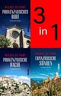 E-Book (epub) Bundle: Provenzalisches Blut | Provenzalische Rache | Französische Sünden von Nicole de Vert