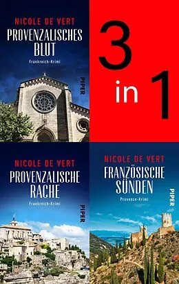 E-Book (epub) Bundle: Provenzalisches Blut | Provenzalische Rache | Französische Sünden von Nicole de Vert